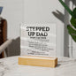 Stepped Up Dad - Square Acrylic Plaque