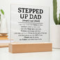 Stepped Up Dad - Square Acrylic Plaque