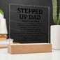 Stepped Up Dad - Square Acrylic Plaque