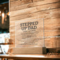 Stepped Up Dad - Square Acrylic Plaque