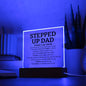 Stepped Up Dad - Square Acrylic Plaque